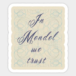 In science we trust (Mendel) Sticker